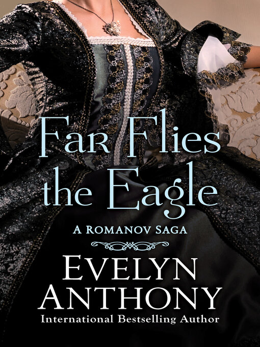 Title details for Far Flies the Eagle by Evelyn Anthony - Available